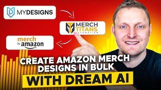 Create Amazon Merch on Demand Designs in BULK w/ MyDesigns AI & Automate Publishing w/ Merch Titans