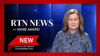 Sinteza Săptămânii - RTN News din 18 Noiembrie 2024