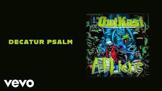 Outkast - Decatur Psalm (Official Audio)