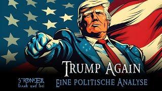 Trump Again - eine politische Analyse