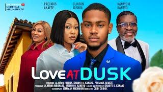 LOVE AT DUSK-KANAYO O. KANAYO, PRECIOUS AKAEZE, CLINTON JOSHUA,