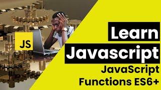 Making sense of Functions in Javascript