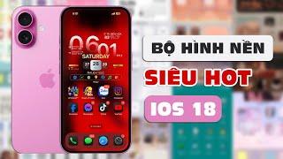 Custom bộ hình nền HOT TREND iOS 18