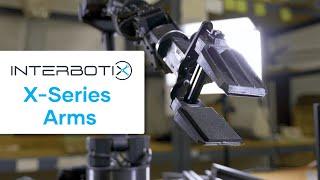 Interbotix X-Series Robotic Arms