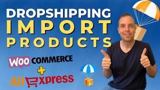 How To Import AliExpress Products To WooCommerce Dropshipping Store in 2024