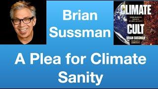 Brian Sussman: A Plea for Climate Sanity | Tom Nelson Pod #258