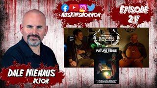 Huskins Horror Episode 25: Actor Dale Niehaus