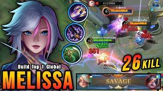 SAVAGE & MANIAC!! 26 Kills Melissa The Real Monster Marksman!! - Build Top 1 Global Melissa ~ MLBB