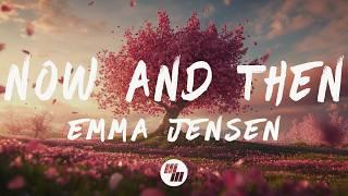 Emma Jensen - Now and Then (Lyrics)