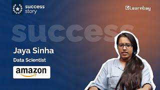 Jaya Sinha Success Story | Data Science Career Success Stories | Learnbay Reviews