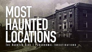 Most Haunted Locations (Do NOT Watch Alone) | The Haunted Side Marathons