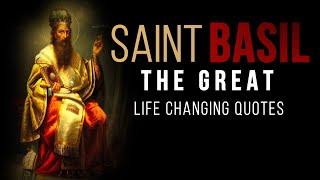 St. Basil the Great INSPIRING Quotes