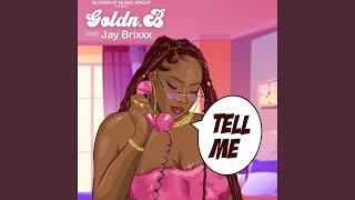 Tell Me (feat. Jay Brixxx)