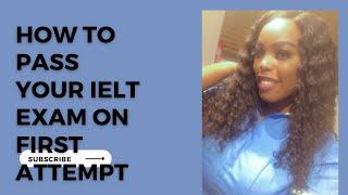 How to pass ielts +tips and how long I prepared for my ielts exam