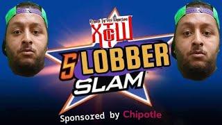 XTcW Presents: SlobberSlam