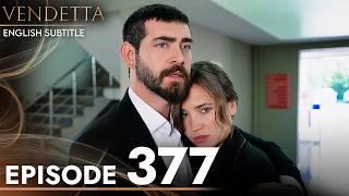 Vendetta Episode 377 | Kan Cicekleri (English Subtitled)