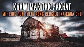 KHAW MAK TAK PAKHAT MIHRING PUN THEIH MIAHLOHNA KHUA CHU! [MOVIE RECAP MIZO]