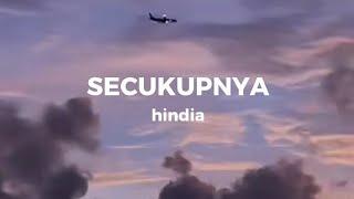 Hindia - SECUKUPNYA (Lyrics)