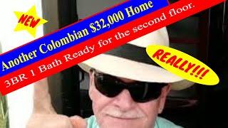 Colombian New Home $32000.USD Live in Colombia Retire Safe in Colombia