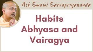 The essence of Abhyasa is repetition, of Vairagya is to let go of the world | Habits Abhyasa and ...