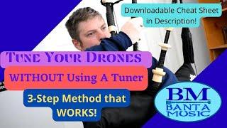 Bagpipe Lessons - How To Tune Your Drones! 3-Step Method that WORKS!