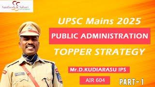 Santhosh&Sabari IAS | Public Administration |UPSC2025 | Part 1/5 |Topper strategy Mr.D.Kudiarasu IPS