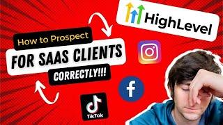 Prospecting for SaaS Clients Correctly with Go High Level