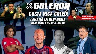 COSTA RICA GANÓ X GOLEADA A GUATEMALA | PANAMÁ LA REVANCHA | VIVAS CON LA PIZARRA DEL DT | X GOLEADA