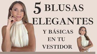 5 BLUSAS ELEGANTES Y BÁSICAS DE VESTIDOR