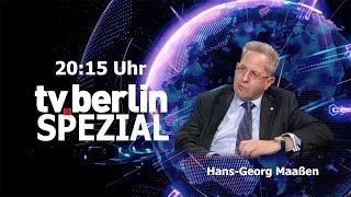 tv.berlin Spezial mit Hans-Georg Maaßen - heute 20:15 Uhr