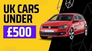 Cheap Cars for Sale UK Under £500 (2024)