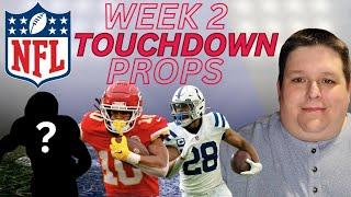 NFL Week 2 Props, Picks and Predictions | Anytime Touchdown Props for NFL Week 2