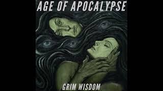 Age Of Apocalypse - Grim Wisdom 2022 (Full Album)