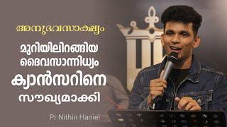 Cancer Healed by an Encounter || Powerful Testimony and Prophetic Ministry || Pr. Nithin Haniel