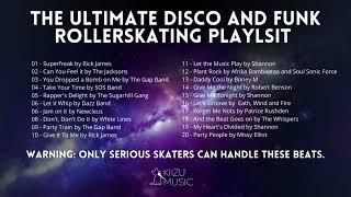 The ULTIMATE DISCO, FUNK, and OLD SKOOL RAP SKATING PLAYLIST to ever be RECORDED!