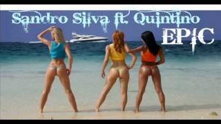 Sandro Silva ft. Quintino - Epic (Original Mix)