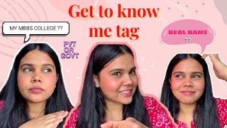 GET TO KNOW ME TAG  | Q&A | thatdinkygirl | 2nd yr MEDICAL STUDENT | Name of my college ? /pvt/govt