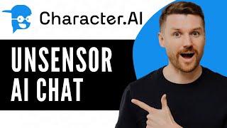 How To Uncensor Character AI Chat (EASY)