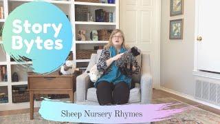 Story Bytes: Sheep Nursery Rhymes