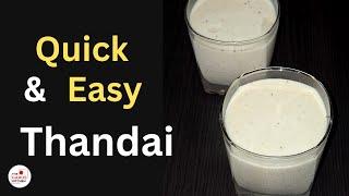 Quick and Easy Thandai Recipe | How to make thandai | Traditional Indian Thandai for Festivals