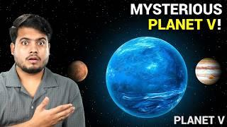 Planet V: Mysterious Planet of Our Solar System