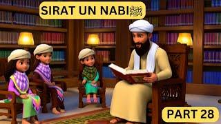 Sirat-Un-Nabi ﷺ for kids | Animated Islamic Cartoon Story of Prophet Muhammad ﷺ episode 28