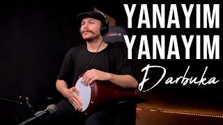 Yanayım Yanayım (Darbuka + Zil Uzun Versiyon) - Yusuf Yıldız