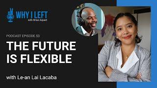 53: The Future Is Flexible - Le-an Lai Lacaba