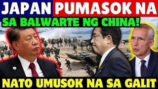 JAPAN DI NAKATIIS PUMASOK NA SA BALWARTE NG CHINA, NATO UMUSOK NA SA GALIT SA BEIJING DAHIL SA......