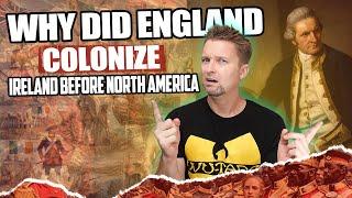 How the Hell is Ireland Relevant to England's Colonization of North America?
