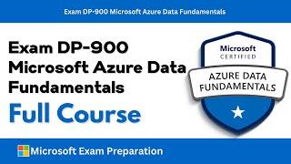 Exam DP 900 Microsoft Azure Data Fundamentals Full Course - #ExamDP900MicrosoftAzureData