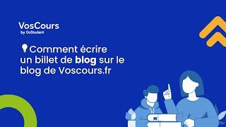 Comment écrire un article de blog sur Voscours.fr