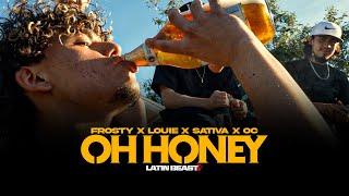 Frosty X Louie X Sativa X OC - Oh Honey (Official Music Video)