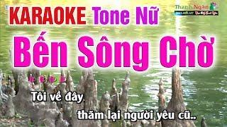 Bến Sông Chờ Karaoke Tone Nữ | Bản Chuẩn 2020 - Nhạc Sống Thanh Ngân
